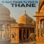 places to visit in thane